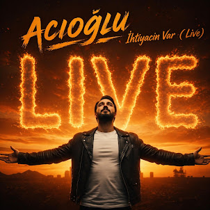 Acioğlu — Ihtiyacım Var (Live)