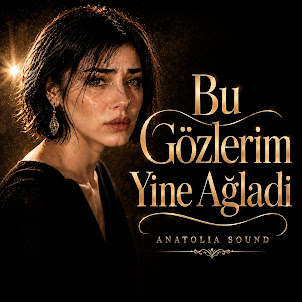 Anatolia Sound — Bu Gözlerim Yine Ağladı — Sana Yar Diyemem | Anatolia Sound Cover