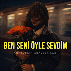 Anatolian Arabesk Lab — Ben Seni Öyle Sevdim (Sevgiler Çiçek Gibi)