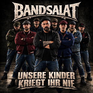Bandsalat — Unsere Kinder Kriegt Ihr Nie