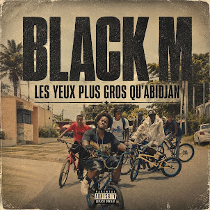 Black M — Les Yeux Plus Gros Qu'Abidjan