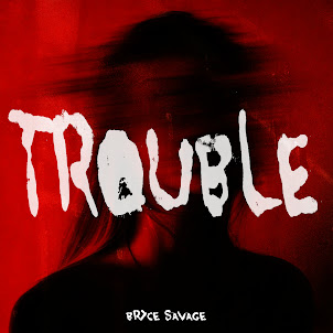 Bryce Savage — Trouble