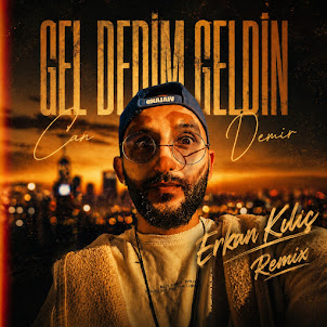 Candemirtheater & Erkan Kılıç — Gel Dedim Geldin (Erkan Kiliç Remix)