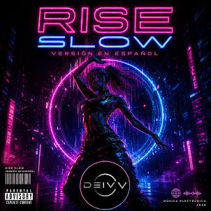 Deiv V — Rise Slow (Spanish Version)