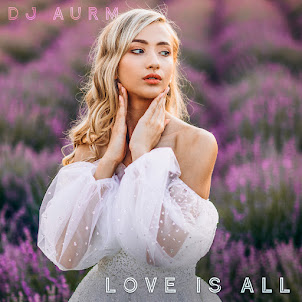 Dj Aurm — Love Is All