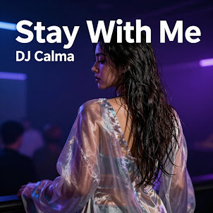 Dj Calma — Stay With Me