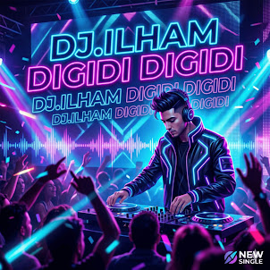Dj.Ilham — Digidi Digidi (feat. Dj Miro)