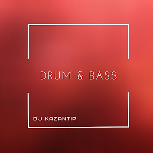 Dj Kazantip — Drum & Bass