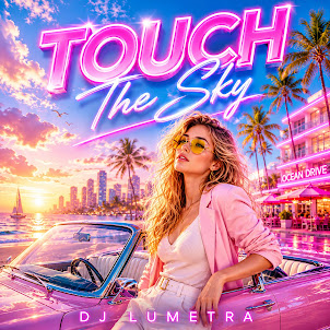 Dj Lumetra — Touch The Sky