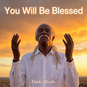 Dusty Rivers — You Will Be Blessed