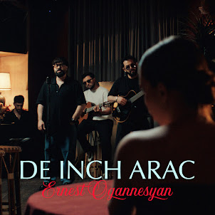 Ernest Ogannesyan — De Inch Arac