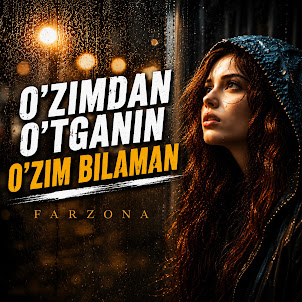 Farzona — O'Zimdan O'Tganin O'Zim Bilaman