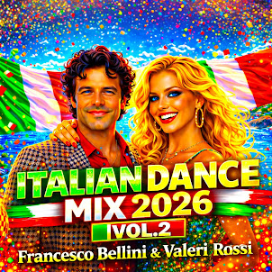 Francesco Bellini — Italian Dance Mix (2026 Vol. 2) (feat. Valeri Rossi)