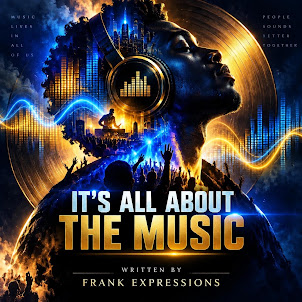 Frankexpressions — It'S All About The Music
