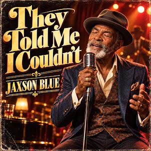 Jaxson Blue — They Told Me I Couldn'T