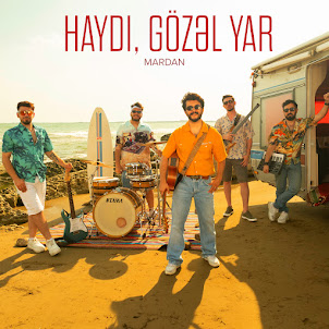 Mardan — Haydı, Gözəl Yar