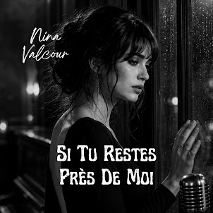 Nina Valcour — Si Tu Restes Près De Moi