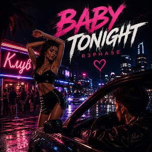 R3Phase — Baby Tonight