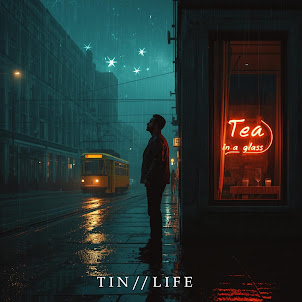 Tin//Life — Чай У Склянці