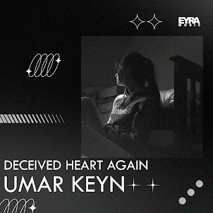 Umar Keyn — Deceived Heart Again