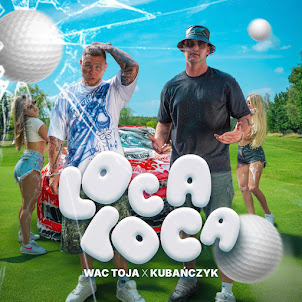 Wac Toja — Loca Loca (feat. Kubańczyk & Leeo)