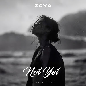 Zoya — Not Yet (Extended Mix)